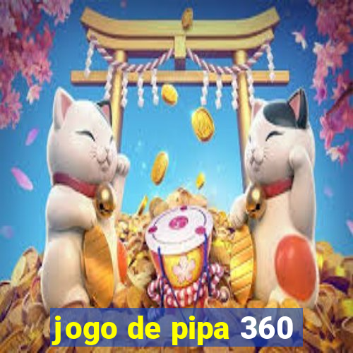 jogo de pipa 360